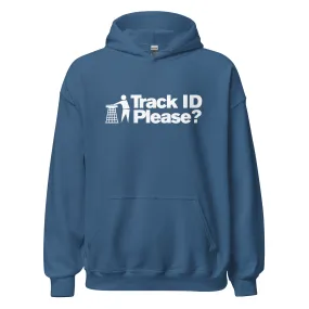 Track ID Please? Hoodie